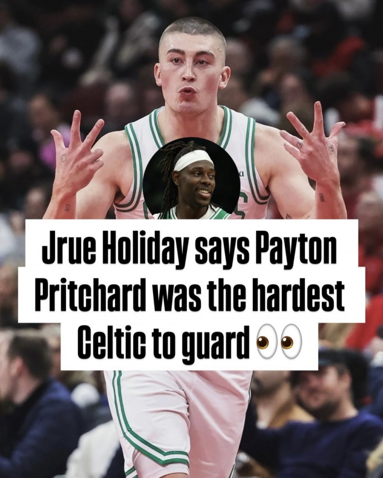 网页版登录入口-霍勒迪评凯尔特人训练最难缠对手：普理查德展现冷酷杀手本色